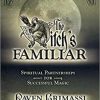 Witch's Familiar by Raven Grimassi                                                                                      