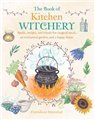 Book of Kitchen Witchery by Cerridwen Greenleaf                                                                         