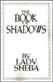 Book of Shadows by Lady Sheba                                                                                           