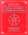 Book of Spirit Communications by Raymond Buckland                                                                       