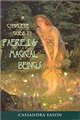 Complete guide to Faeries and Magical Beings by Cassandra Eason                                                         