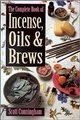Complete Book of Incense, Oils and Brews by Scott Cunningham                                                            