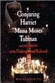 Conjuring Harriet Mama Moses Tubman by Witchdoctor Utu                                                                  