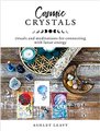 Cosmic Crystals by Ashley Leavy                                                                                         