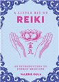 Little Bit of Reiki (hc) by Valerie Oula                                                                                