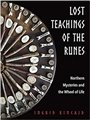 Lost Teachings of the Runes by Ingrid Kincaid                                                                           