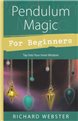 Pendulum Magic for Beginners by Richard Webster                                                                         