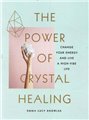 Power of Crystal Healing by Emma Lucy Knowles                                                                           