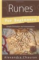 Runes for Beginners by Alexandra Chauran                                                                                