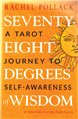 Seventy-Eight Degrees of Wisdom by Rachel Pollack                                                                       