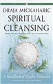 Spiritual Cleansing, Psychic Protection by Draja Mickaharic                                                             
