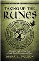 Taking Up the Runes by Diana Paxson                                                                                     