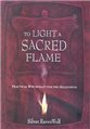 To Light A Sacred Flame  by Silver Ravenwolf                                                                            