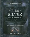 To Ride A Silver Broomstick  by Silver Ravenwolf                                                                        